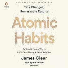Atomic Habits: An Easy & Proven Way to Build Good Habits & Break Bad Ones